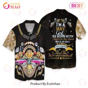 Jewelry May Girl I Am May Girl Was Born With Heart On My Sleeve Fire In My Soul Hawaiian Shirt